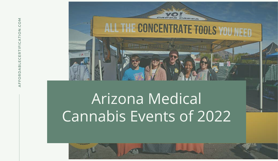 Arizona Medical Cannabis Events of 2022
